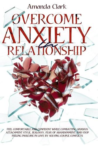 Overcome Anxiety in Relationship