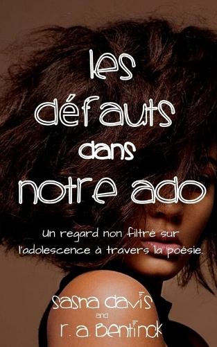 Les défauts Dans Notre Ado (French Edition)