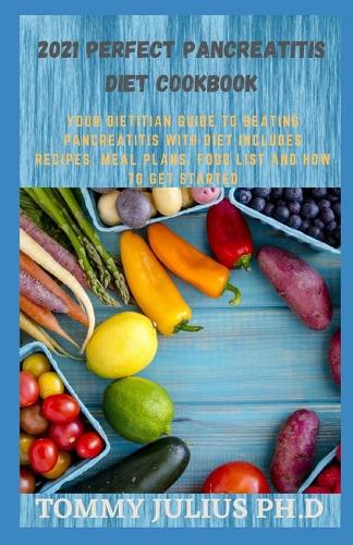 2021 Perfect Pancreatitis Diet Cookbook