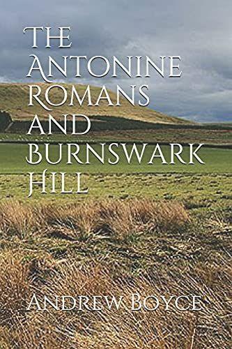 The Antonine Romans and Burnswark Hill