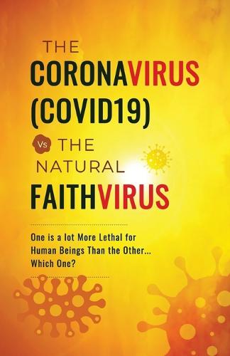 The CoronaVirus(COVID19) Vs The Natural FaithVirus