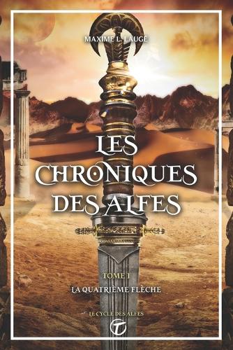 Les Chroniques des Alfes volume I
