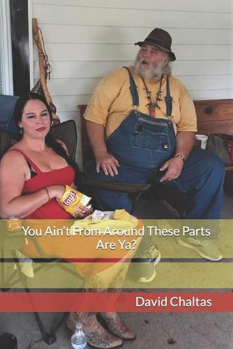 You Ain't From Around These Parts Are Ya?