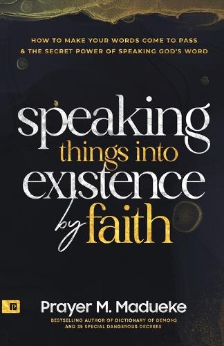 Speaking Things into Existence by Faith