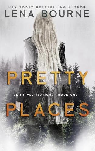 Pretty Places (E&M Investigations, Book 1)