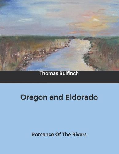 Oregon and Eldorado