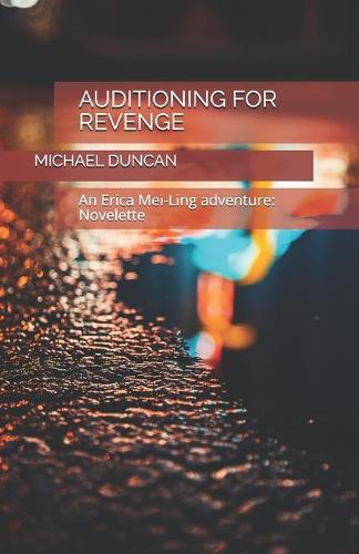 Auditioning for revenge
