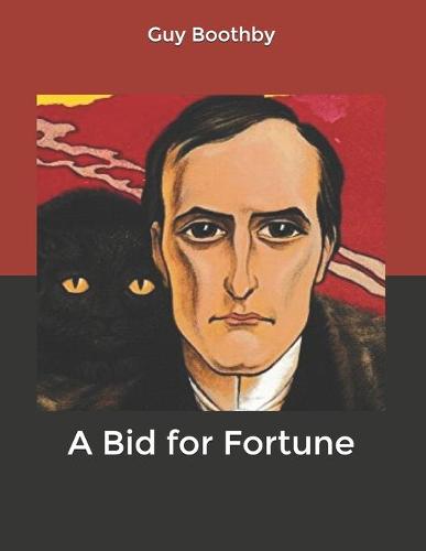 A Bid for Fortune