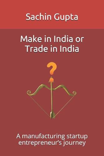 Make in India or Trade in India