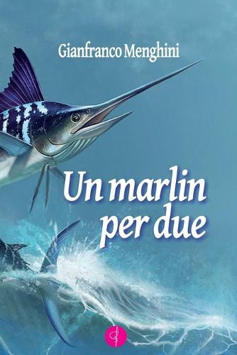 Un Marlin Per Due