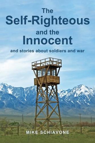 The Self-Righteous and the Innocent and stories about soldiers and war