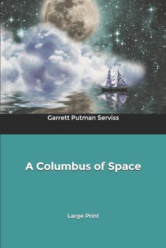 A Columbus of Space