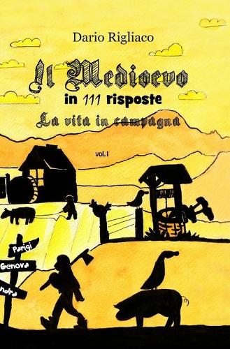 Il Medioevo in 111 risposte vol.1