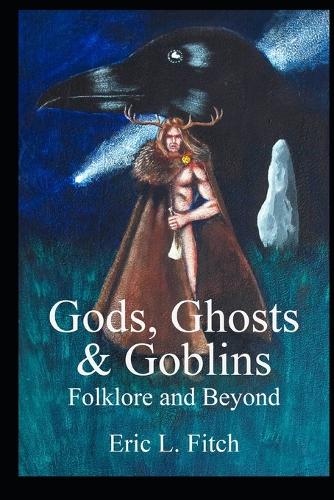Gods, Ghosts and Goblins