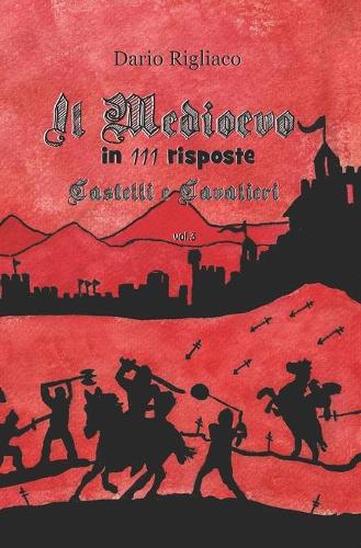 Il Medioevo in 111 risposte vol.3
