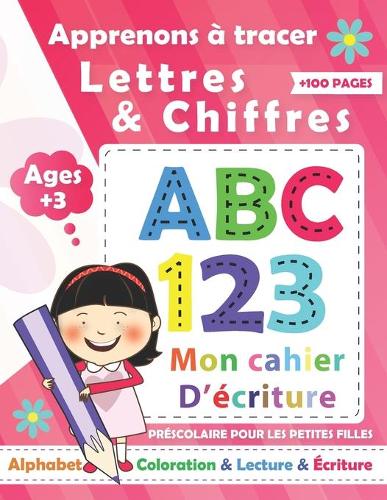 Apprenons à tracer Lettres & Chiffres pour les Filles
