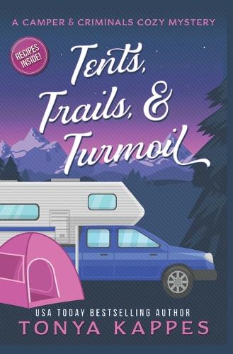 Tents, Trails and Turmoil