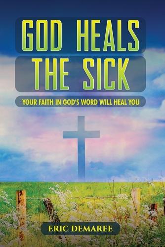 God Heals the Sick