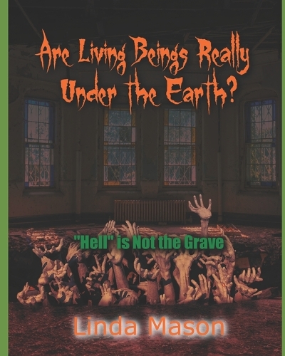 Are Living Beings Really Under the Earth?