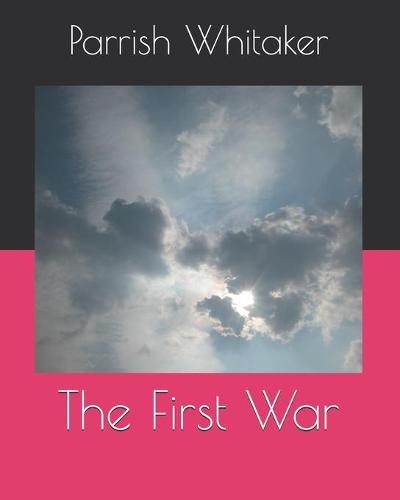 The First War