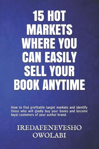15 Hot Markets Where You Can Easily Sell Your Book Anytime
