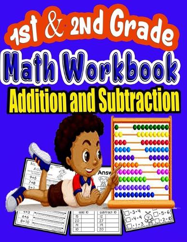 1st and 2nd Grade Math Workbook Addition and Subtraction