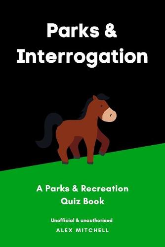 Parks & Interrogation