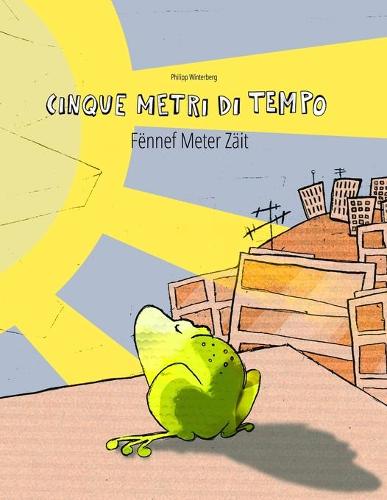 Cinque metri di tempo/Fennef Meter Zait
