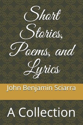 Short Stories, Poems, and Lyrics
