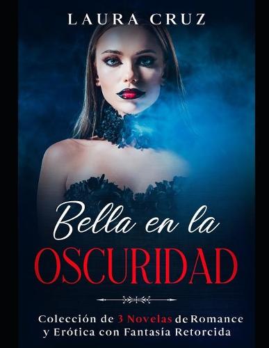 Bella en la Oscuridad