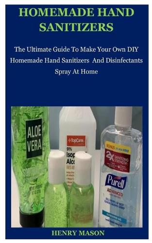Homemade Hand Sanitizers
