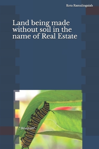 Land being made without soil in the name of Real Estate