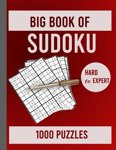 Big Book of Sudoku Hard to Expert 1000 Puzzles