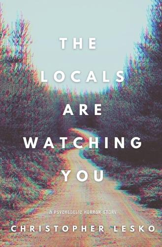 The Locals Are Watching You