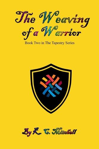 The Weaving of A Warrior