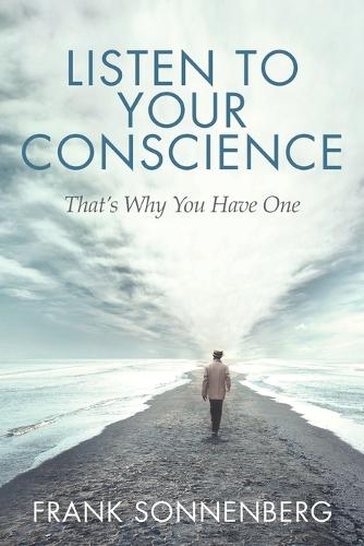 Listen to Your Conscience