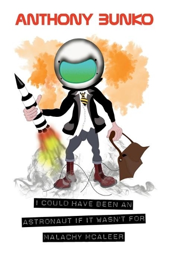 I Could Have Been An Astronaut If It Wasn't For Malachy McAleer
