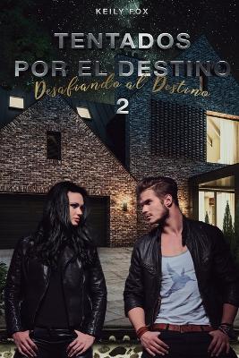 Tentados por el Destino 2