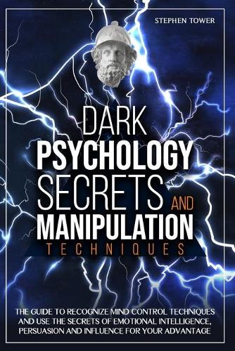 Dark Psychology Secrets and Manipulation Techniques