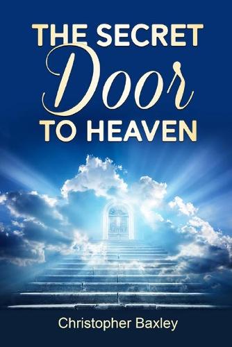 The Secret Door to Heaven