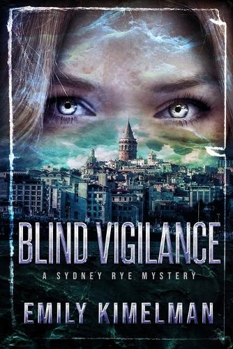 Blind Vigilance (A Sydney Rye Mystery, Book #13)