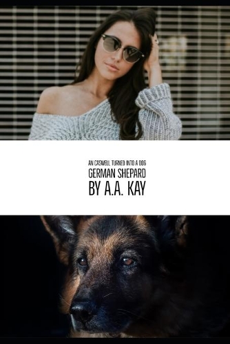 An Caswell Turned into a Dog German Shepard