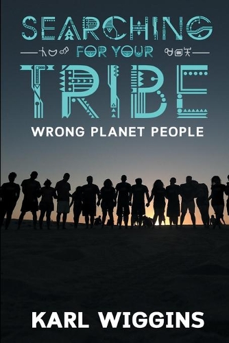 Searching for your Tribe