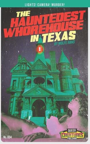 The Hauntedest Whorehouse in Texas