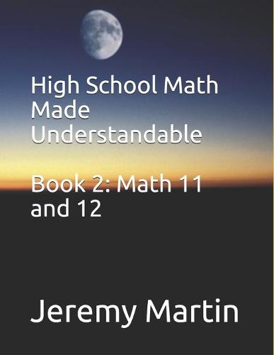 High School Math Made Understandable Book 2