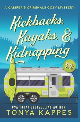 Kickbacks, Kayaks, and Kidnapping