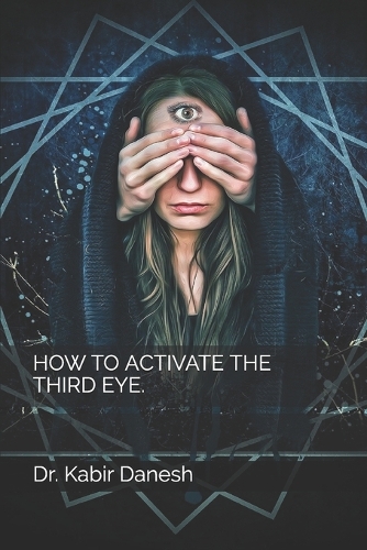 How to Activate the Third Eye.