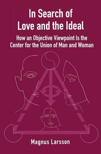 In Search of Love and the Ideal
