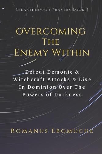 Overcoming The Enemy Within