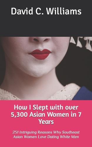 How I Slept with over 5,300 Asian Women in 7 Years